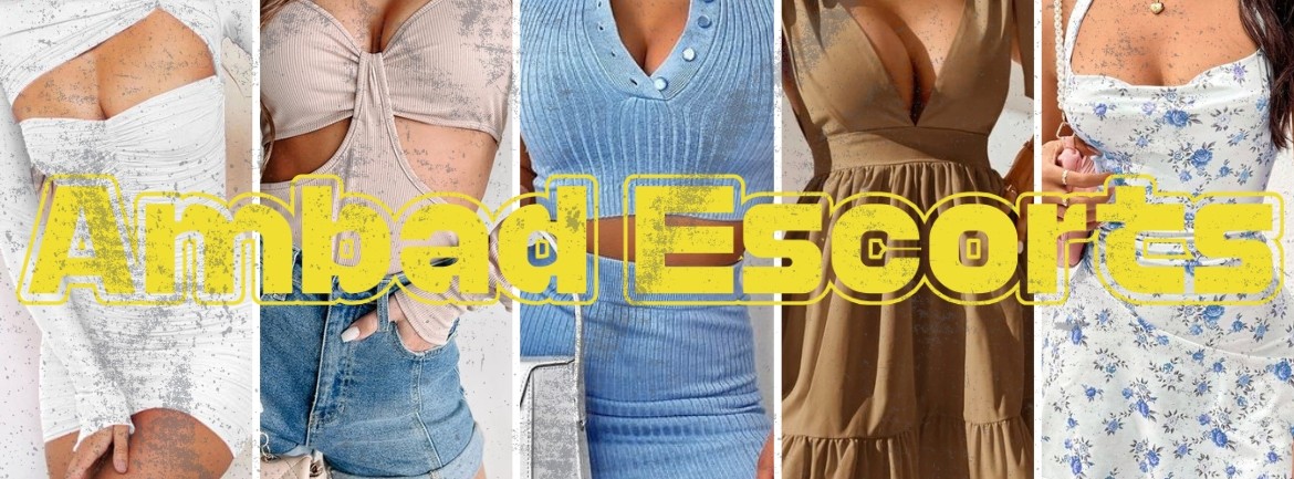 Ambad Escorts Are Excellent Companion Girls