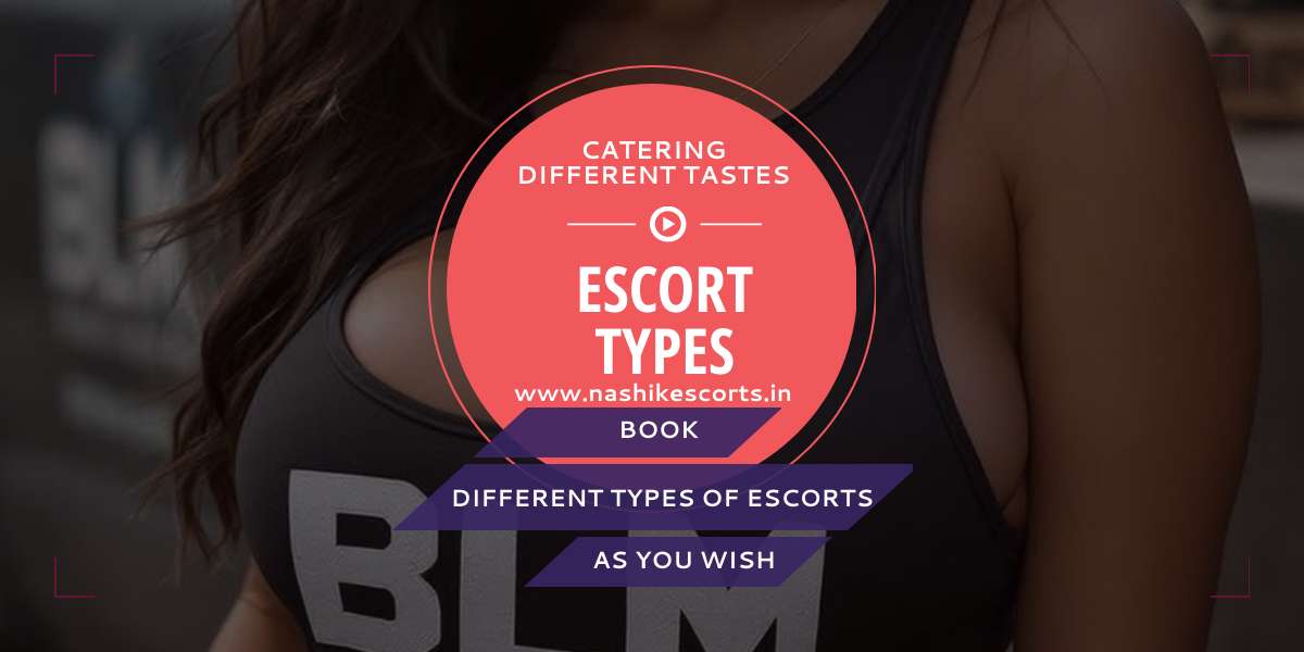 Different Escort Types Ready to Serve All