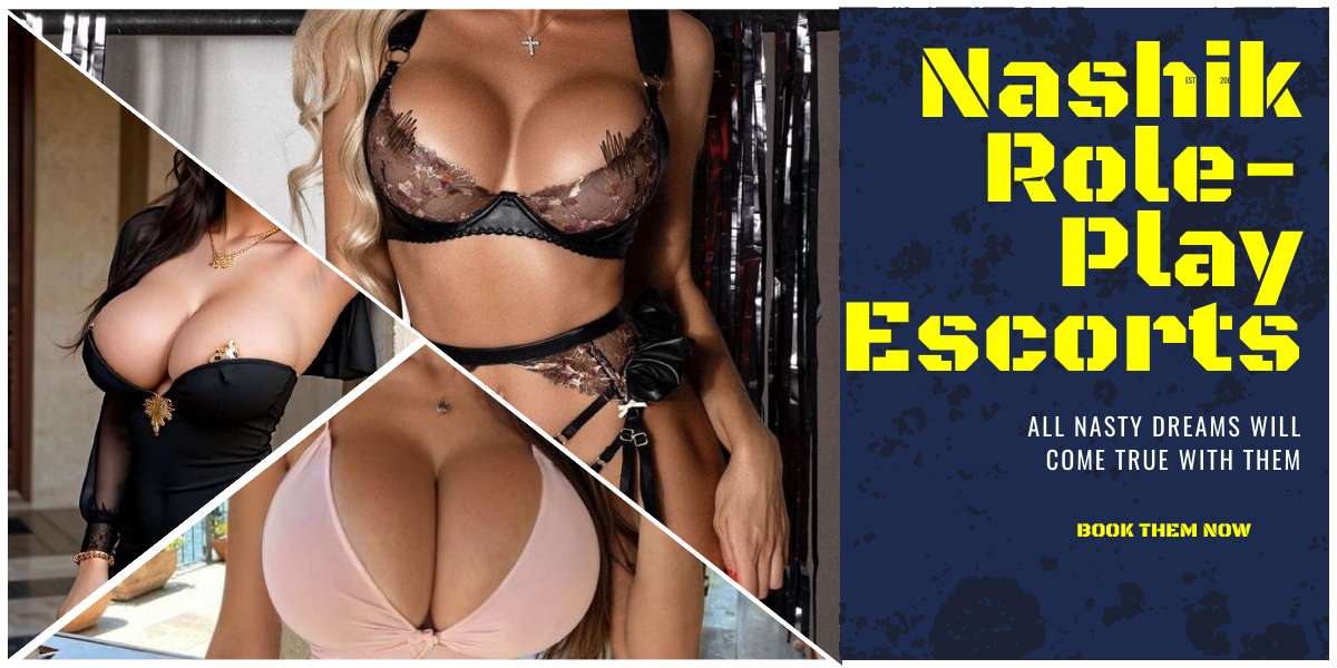 All Nasty Dreams Will Come True With Nashik Role-Play Escorts 