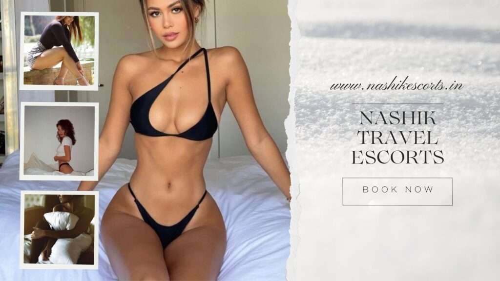 For Best Companionship Hire Nashik Travel Escorts For Best Companionship Hire Nashik Travel Escorts