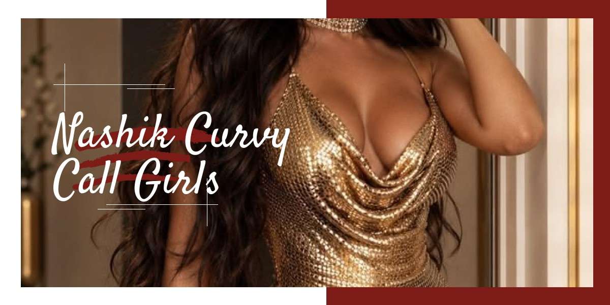 Nashik Curvy Call Girls Will Give You What You Want Nashik Curvy Call Girls Will Give You What You Want